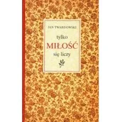 Poezja - Wydawnictwo Św. Wojciecha Tylko miłość się liczy - Jan Twardowski - miniaturka - grafika 1