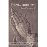 Religia i religioznawstwo - DeReggio Pełnia modlitwy Jacek Woroniecki OP - miniaturka - grafika 1