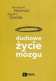 Duchowe Życie Mózgu Kenneth M Heilman,russell S Donda - Filozofia i socjologia - miniaturka - grafika 2