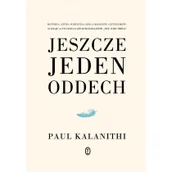 Publicystyka - JESZCZE JEDEN ODDECH WYD. 2 - Paul Kalanithi - miniaturka - grafika 1