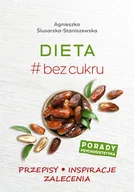 Diety, zdrowe żywienie - SBM Dieta #bez cukru Agnieszka Ślusarska-Staniszewska - miniaturka - grafika 1