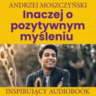 Audiobooki - poradniki - Inaczej o pozytywnym myśleniu - miniaturka - grafika 1