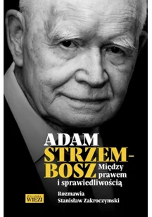 Między prawem i sprawiedliwością Adam Strzembosz - Wywiady - miniaturka - grafika 2