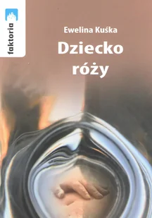 Dziecko róży - Poezja - miniaturka - grafika 1