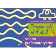 Pedagogika i dydaktyka - Terapia ręki od A do Z. Ścieżki grafomotoryczne - miniaturka - grafika 1