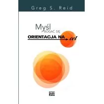 Studio Emka Myśl i bogać się. Orientacja na cel - GREG S. REID - Poradniki psychologiczne Studio Emka Myśl i bogać się. Orientacja na cel - GREG S. REID - Poradniki psychologiczne - miniaturka - grafika 1