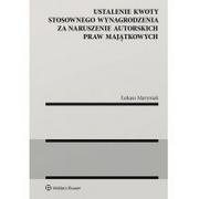 Prawo - Wolters Kluwer Ustalenie kwoty stosownego wynagrodzenia za naruszenie autorskich praw majątkowych Maryniak Łukasz - miniaturka - grafika 1