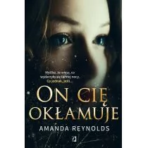 On cię okłamuje - Thrillery - miniaturka - grafika 1