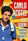 Biografie i autobiografie - Carlo Acutis. Jest ogień!. Biografia patrona internetu - miniaturka - grafika 1