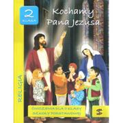 Podręczniki dla szkół podstawowych - Kochamy Pana Jezusa. Religia. Ćwiczenia dla 2 klasy szkoły podstawowej - miniaturka - grafika 1