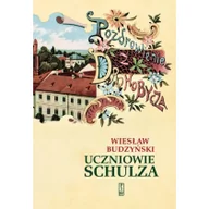 Powieści - Uczniowie Schulza - Wiesław Budzyński - miniaturka - grafika 1