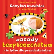 Baśnie, bajki, legendy - Jedność Joanna Krzyżanek Cecylia Knedelek przedstawia. Zasady bezpieczeństwa nie tylko dla przedszkolaków - miniaturka - grafika 1