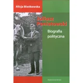 Biografie i autobiografie - Neriton Juliusz Poniatowski Biografia polityczna - odbierz ZA DARMO w jednej z ponad 30 księgarń! - miniaturka - grafika 1