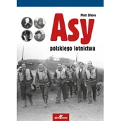 Historia świata - ALMA-PRESS Asy polskiego lotnictwa - Piotr Sikora - miniaturka - grafika 1