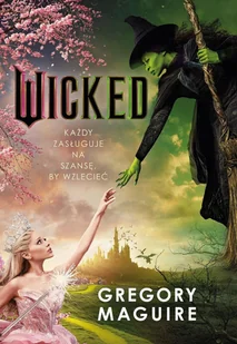 Wicked. Życie i czasy Złej Czarownicy z Zachodu - E-booki - fantastyka i horror - miniaturka - grafika 1