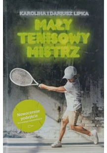 Mały tenisowy mistrz - Poradniki hobbystyczne - miniaturka - grafika 1