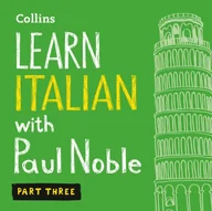 Audiobooki obcojęzyczne - Learn Italian with Paul Noble for Beginners - Part 3: Italian Made Easy with Your 1 million-best-selling Personal Language Coach - miniaturka - grafika 1