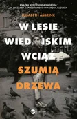E-booki - literatura faktu - W Lesie Wiedeńskim wciąż szumią drzewa - miniaturka - grafika 1