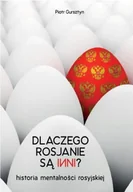 Publicystyka - Dlaczego Rosjanie są inni. Historia mentalności rosyjskiej - miniaturka - grafika 1