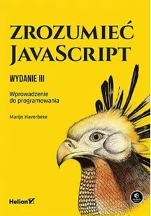 Helion Zrozumieć JavaScript. Wprowadzenie do programowania. Wydanie III - Książki o programowaniu - miniaturka - grafika 3