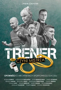 Trener czyni mistrza - Ludzie sportu - miniaturka - grafika 1