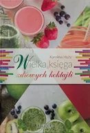 Książki kucharskie - Wielka księga zdrowych koktajli - Karolina Hyży - miniaturka - grafika 1