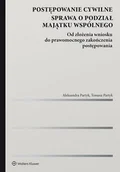E-booki - prawo - Postępowanie cywilne. Sprawa o podział majątku wspólnego. Od złożenia wniosku do prawomocnego zakończenia postępowania - miniaturka - grafika 1