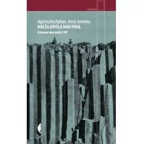 Agnieszka Rybak; Anna Smółka Wieża Eiffla nad Piną Kresowe marzenia II RP - Felietony i reportaże - miniaturka - grafika 1