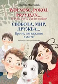 Pozostałe książki - Ibis Wolność, pokój, przyjaźń O tym, co w życiu ważne: Wersja dwujęzyczna polsko-ukraińska - miniaturka - grafika 1