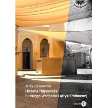 Historia Najnowsza Bliskiego Wschodu i Afryki Północnej Jerzy Zdanowski - Historia świata - miniaturka - grafika 1