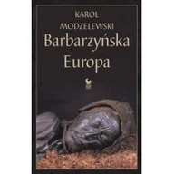 Historia świata - Iskry Barbarzyńska Europa - Karol Modzelewski - miniaturka - grafika 1
