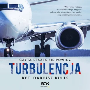 Turbulencja Dariusz Kulik - Audiobooki - literatura faktu Turbulencja Dariusz Kulik - Audiobooki - literatura faktu - miniaturka - grafika 1