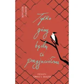 Wywiady, wspomnienia - Tylko góry będą ci przyjaciółmi - miniaturka - grafika 1