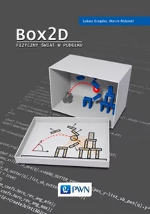 Box2D  Fizyczny świat w pudełku - Grządka Łukasz, Marcin Różański - Podstawy obsługi komputera - miniaturka - grafika 1