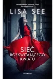 Świat Książki Sieć rozkwitającego kwiatu Lisa See 1 - Powieści Świat Książki Sieć rozkwitającego kwiatu Lisa See 1 - Powieści - miniaturka - grafika 2