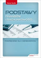 Finanse, księgowość, bankowość - Podstawy finansów i rachunkowości. Podręcznik dla menedżerów - miniaturka - grafika 1