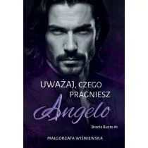 Uważaj, czego pragniesz. Angelo - Romanse - miniaturka - grafika 1