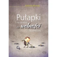 Historia Polski - Wrotek Elżbieta Pułapki na drodze do wolności finansowej - miniaturka - grafika 1