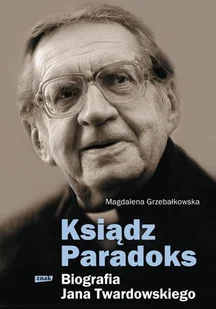 Ksiądz Paradoks. Biografia Jana Twardowskiego - Biografie i autobiografie - miniaturka - grafika 1
