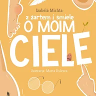 Audiobooki dla dzieci i młodzieży - Z żartem i śmiele o moim ciele - miniaturka - grafika 1