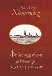Notatki o mojej niewoli w Petersburgu.. - Pamiętniki, dzienniki, listy - miniaturka - grafika 1