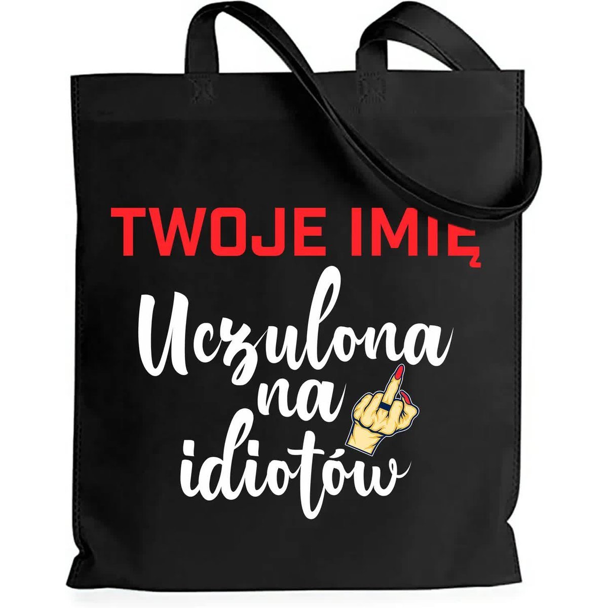 Torba EKO Czarna Shopper UCZULONA NA IDIOTÓW *IMIĘ* Bawełniana Wzory