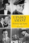 Biografie i autobiografie - Upadły amant. Historia Igo Syma - miniaturka - grafika 1