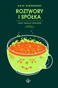 Poznańskie Roztwory i spółka - Kate Biberdorf - Felietony i reportaże - miniaturka - grafika 1