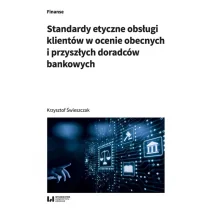 Wydawnictwo Uniwersytetu Łódzkiego Standardy etyczne obsługi klientów w ocenie obecnych i przyszłych doradców bankowych - Finanse, księgowość, bankowość - miniaturka - grafika 1