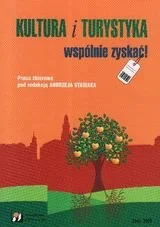 Kultura i turystyka, wspólnie zyskać - Podręczniki dla szkół wyższych - miniaturka - grafika 1