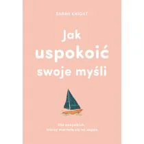 Jak uspokoić swoje myśli - Rozwój osobisty - miniaturka - grafika 1