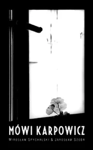 Mówi Karpowicz - Biografie i autobiografie - miniaturka - grafika 1