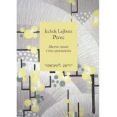 Opowiadania - Martwe miasto i inne opowiadania Perec Icchok Lejbusz - miniaturka - grafika 1