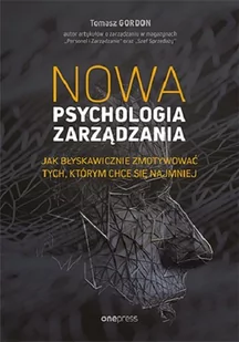 Nowa psychologia zarządzania Tomasz Gordon - Psychologia - miniaturka - grafika 1